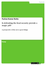 Is defending the  food security provide a magic pill? - Pushan  Kumar Dutta