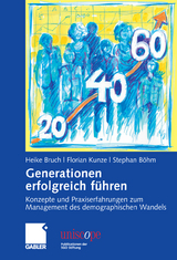 Generationen erfolgreich f&uuml;hren - Heike Bruch, Florian Kunze, Stephan B&ouml;hm