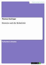 Einstein und die Relativit&auml;t -  Thomas Haslinger