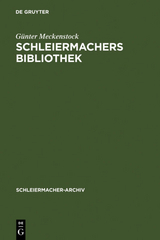 Schleiermachers Bibliothek - G&uuml;nter Meckenstock