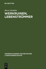 Werkruinen, Lebenstr&uuml;mmer - Horst Denkler