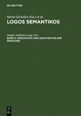 Logos Semantikos / Geschichte und Architektur der Sprachen - 