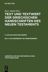 Text und Textwert der griechischen Handschriften des Neuen Testaments.... / Kolosserbrief bis Hebr&auml;erbrief - 