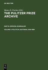 The Pulitzer Prize Archive. Opinion Journalism / Political Editorial 1916-1988 - 