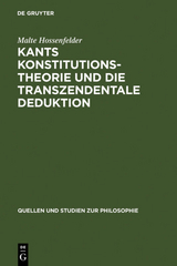 Kants Konstitutionstheorie und die Transzendentale Deduktion - Malte Hossenfelder