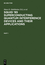 SQUID '85 Superconducting Quantum Interference Devices and their Applications - 