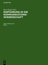 Einf&uuml;hrung in die Kommunikationswissenschaft / Einf&uuml;hrung in die Kommunikationswissenschaft. Teil 2 - 