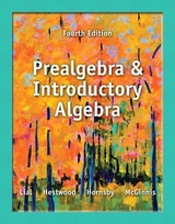 Prealgebra and Introductory Algebra - Lial, Margaret; Hestwood, Diana; Hornsby, John; McGinnis, Terry