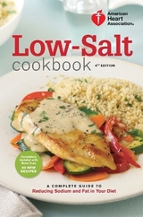 American Heart Association Low-Salt Cookbook, 4th Edition - American Heart Association