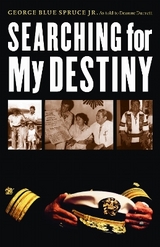 Searching for My Destiny - Blue Spruce, George