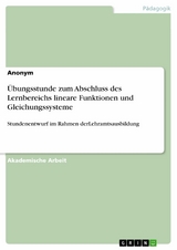 &Uuml;bungsstunde zum Abschluss des Lernbereichs lineare Funktionen und Gleichungssysteme