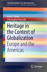 Heritage in the Context of Globalization - Peter F. Biehl, Christopher Prescott
