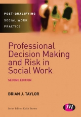 Professional Decision Making and Risk in Social Work - Taylor, Brian J.
