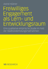 Freiwilliges Engagement als Lern- und Entwicklungsraum - Astrid H&uuml;bner