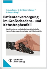 Patientenversorgung im Gro&szlig;schadens- und Katastrophenfall - 
