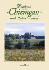 Hausbuch für den Chiemgau und Rupertiwinkel - Petermüller, Fritz