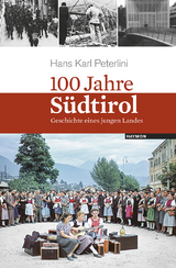 100 Jahre S&uuml;dtirol - Hans Karl Peterlini