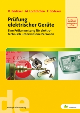 Pr&uuml;fung elektrischer Ger&auml;te - Klaus B&ouml;deker, Michael Lochthofen, Friedrich B&ouml;deker