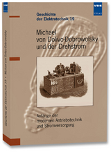 Michael von Dolivo-Dobrowolsky und der Drehstrom - Gerhard Neidh&ouml;fer
