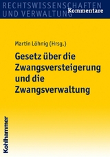 Gesetz &uuml;ber die Zwangsversteigerung und die Zwangsverwaltung - Claus Ahrens, R&uuml;diger Bauch, Elke B&auml;uerle, Ines Bluhm, Holger Bl&uuml;mle, Friedrich L. Cranshaw, Helmut Ferstl, Philipp S. Fischinger, Andreas Gietl, Annegret Hannemann, Georg Hei&szlig;, Kathrin Huber, Barbara Zecca-Jobst, Thomas Kuhn, Martin L&ouml;hnig, Adalbert Makos, Holger Pestel, Richard Rachlitz, Grit Siwonia, Manfred Steffen, Matthias Stenzel, Thomas Strau&szlig;