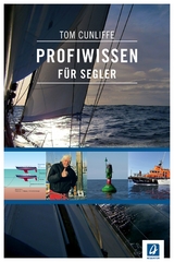 Profiwissen f&uuml;r Segler - Tom Cunliffe