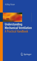 Understanding Mechanical Ventilation - Ashfaq Hasan