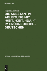 Die Substantivableitung mit -heit, -keit, -ida, -&icirc; im Fr&uuml;hneuhochdeutschen - Regina Doerfert