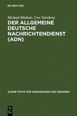 Der Allgemeine Deutsche Nachrichtendienst (ADN) - Michael Minholz, Uwe Stirnberg