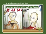 Tomaten geh&ouml;ren nicht auf die Augen - Kristin Behrmann, Hajo Seng