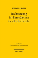 Rechtsetzung im Europ&auml;ischen Gesellschaftsrecht - Tobias Kahnert