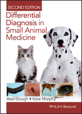 Differential Diagnosis in Small Animal Medicine - Alex Gough, Kathryn F. Murphy