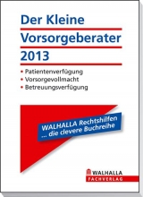 Der Kleine Vorsorgeberater 2013 - Walhalla Walhalla Fachredaktion