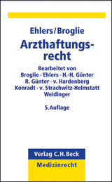Arzthaftungsrecht - Ehlers, Alexander P. F.; Broglie, Maximilian G.