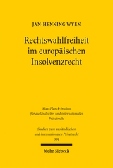 Rechtswahlfreiheit im europ&auml;ischen Insolvenzrecht - Jan-Henning Wyen