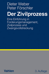 Der Zivilprozess - Dieter Weber, Peter F&ouml;rschler