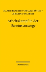 Arbeitskampf in der Daseinsvorsorge - Martin Franzen, Gregor Th&uuml;sing, Christian Waldhoff