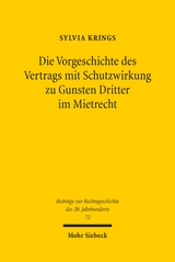 Die Vorgeschichte des Vertrags mit Schutzwirkung zu Gunsten Dritter im Mietrecht - Sylvia Krings