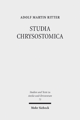 STUDIA CHRYSOSTOMICA - Adolf Martin Ritter