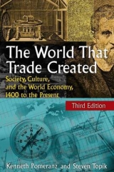 The World That Trade Created - Pomeranz, Kenneth; Topik, Steven