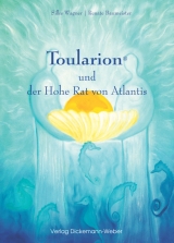 Toularion und der hohe Rat von Atlantis - Silke Wagner, Renate Baumeister