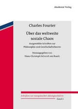 &Uuml;ber das weltweite soziale Chaos - Charles Fourier