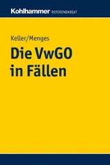Die VwGO in F&auml;llen - Eva Menges, Robert Keller
