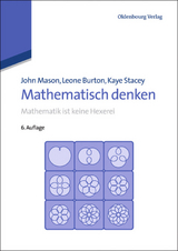 Mathematisch denken - Mason, John; Burton, Leone; Stacey, Kaye