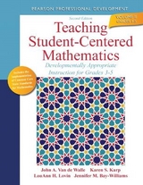 Teaching Student-Centered Mathematics - Van de Walle, John A.; Karp, Karen S.; Lovin, LouAnn H.; Bay-Williams, Jennifer M.