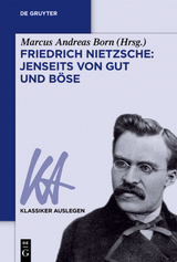 Friedrich Nietzsche: Jenseits von Gut und B&ouml;se - 