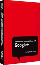 Professionell kommunizieren mit Google+ - Oliver Gassner