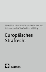 Europäisches Strafrecht - Max-Planck-Institut für ausländisches und internationales Strafrecht, Max-Planck-Institut; Sieber, Ulrich; Satzger, Helmut; Heintschel-Heinegg, Bernd von
