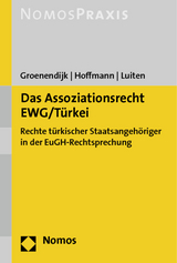 Das Assoziationsrecht EWG/T&uuml;rkei - Kees Groenendijk, Holger Hoffmann, Maaike Luiten