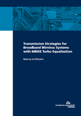 Transmission strategies for broadband wireless systems with MMSE turbo equalization - Marcus Großmann
