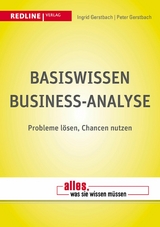 Basiswissen Business-Analyse -  Ingrid Gerstbach,  Peter Gerstbach